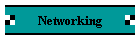 Networking